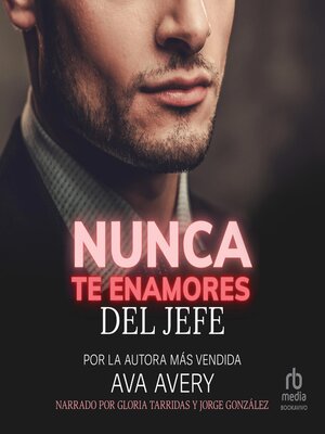 cover image of Nunca te enamores del jefe (Don't Ever Fall in Love with the  Boss)